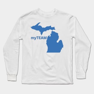 Michigan is My Team! Long Sleeve T-Shirt